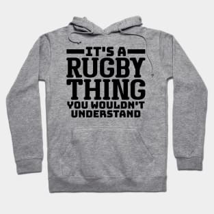 It's a rugby thing, you wouldn't understand Hoodie